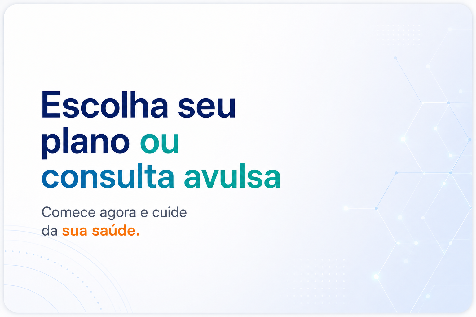 Escolha seu plano